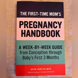 BOOK: The First-Time Mom’s Pregnancy Handbook - NEW